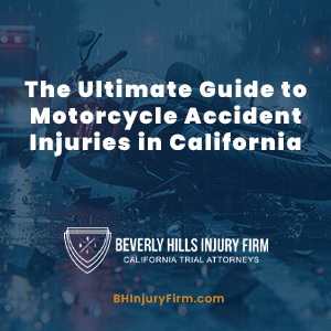 The Ultimate Guide to Motorcycle Accident Injuries in California
