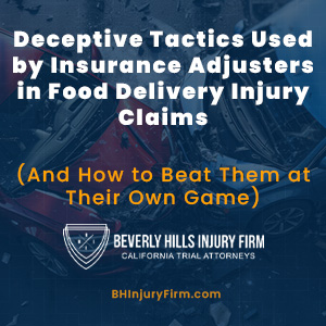Deceptive Tactics Used by Insurance Adjusters in Food Delivery Injury Claims (And How to Beat Them at Their Own Game)
