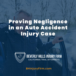 Proving Negligence in an Auto Accident Injury Case
