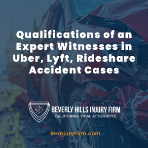 Qualifications of an Expert Witnesses in Uber, Lyft, Rideshare Accident Cases