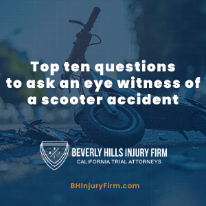 Top ten questions to ask an eye witness of a scooter accident